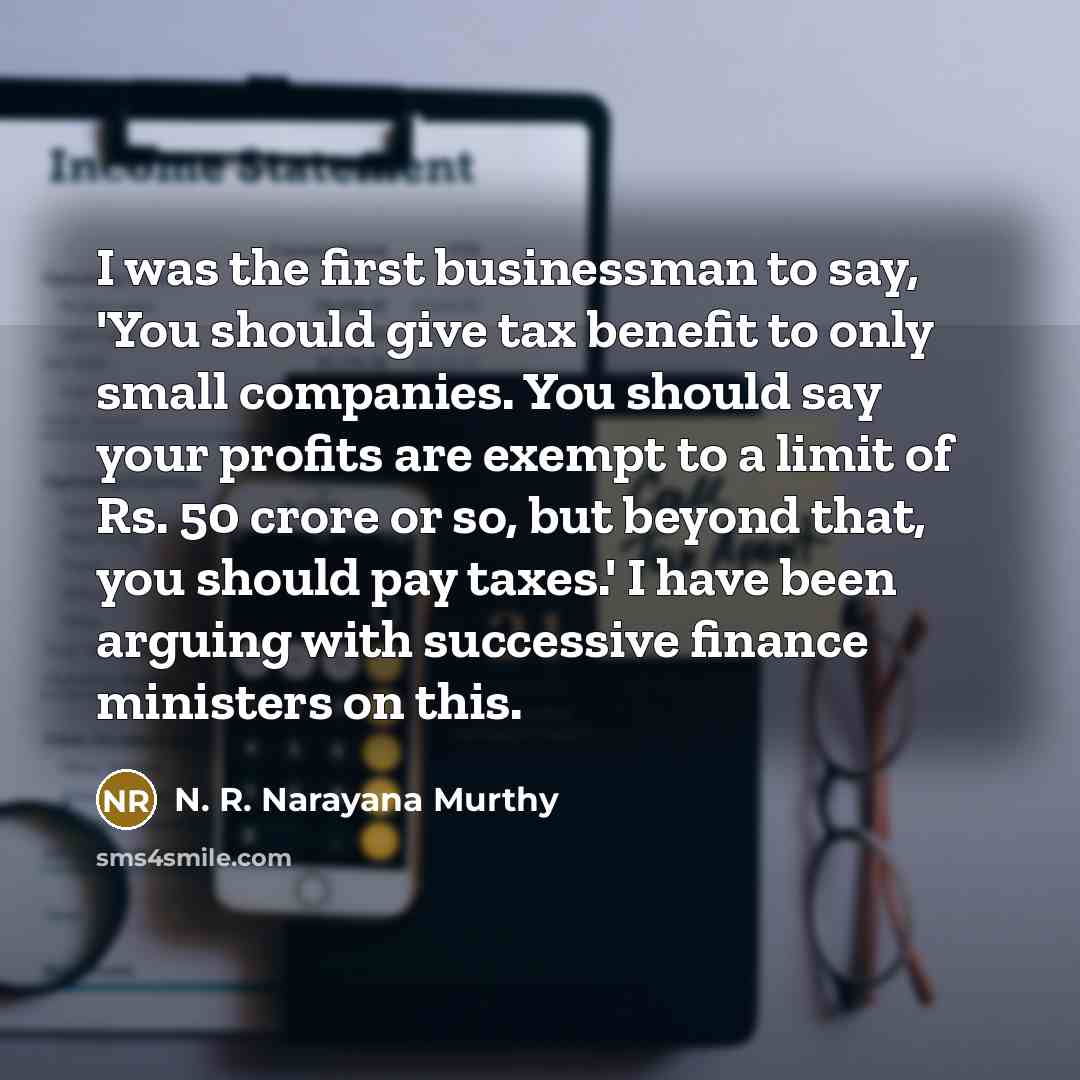 “I was the first businessman to say, 'You should give…” quote by N. R. Narayana Murthy