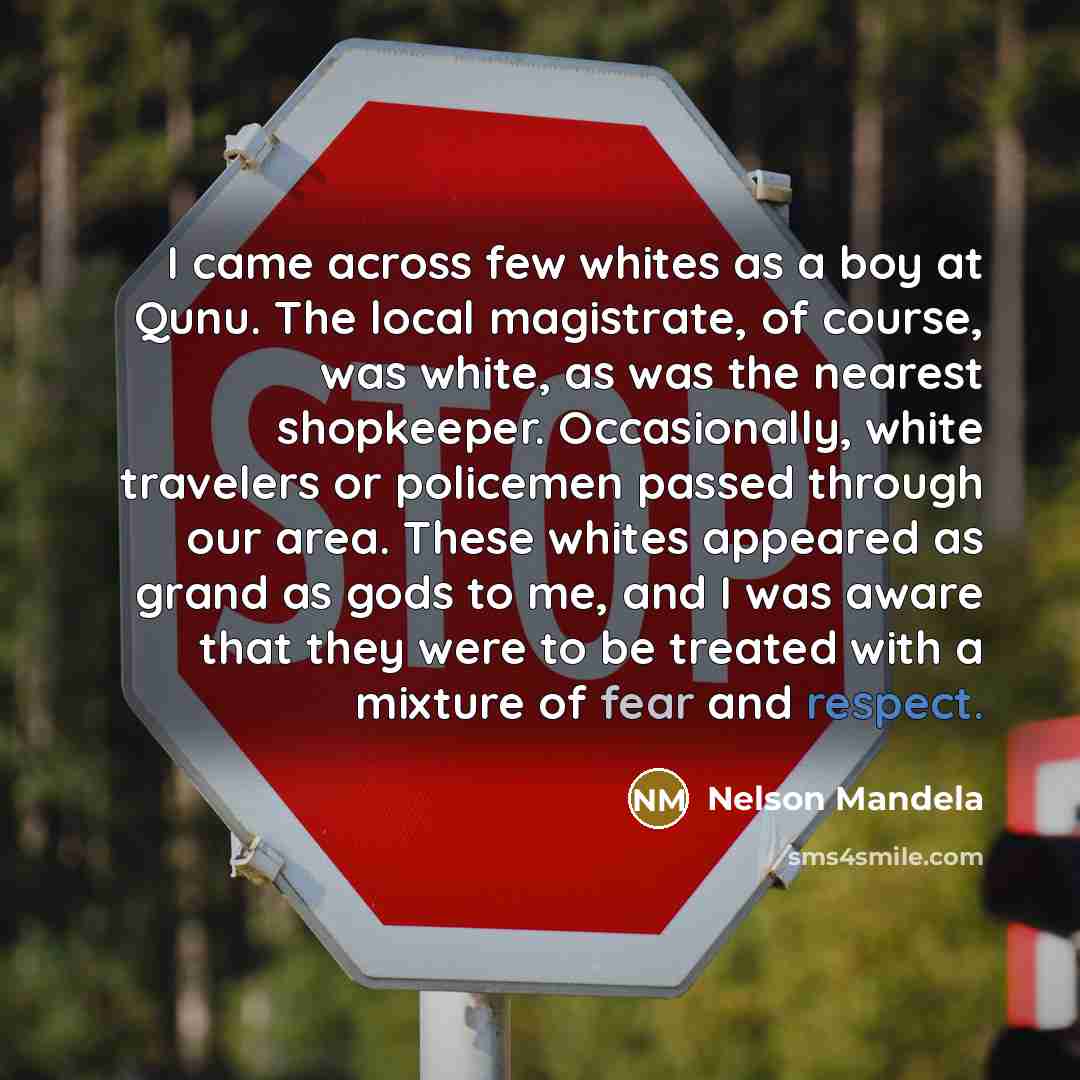 “I came across few whites as a boy at Qunu.…” quote by Nelson Mandela