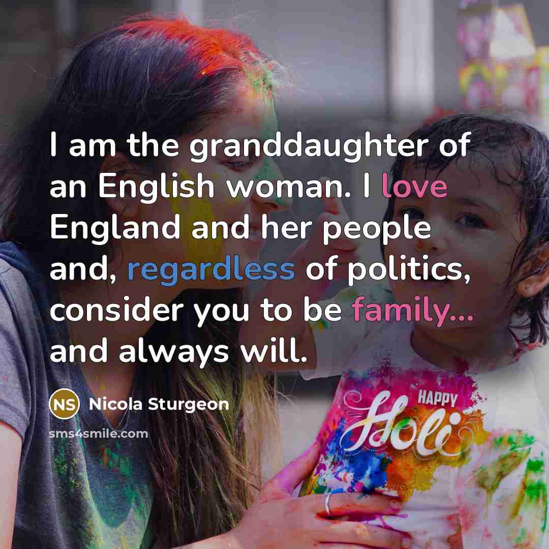 “I am the granddaughter of an English woman. I love…” quote by Nicola Sturgeon