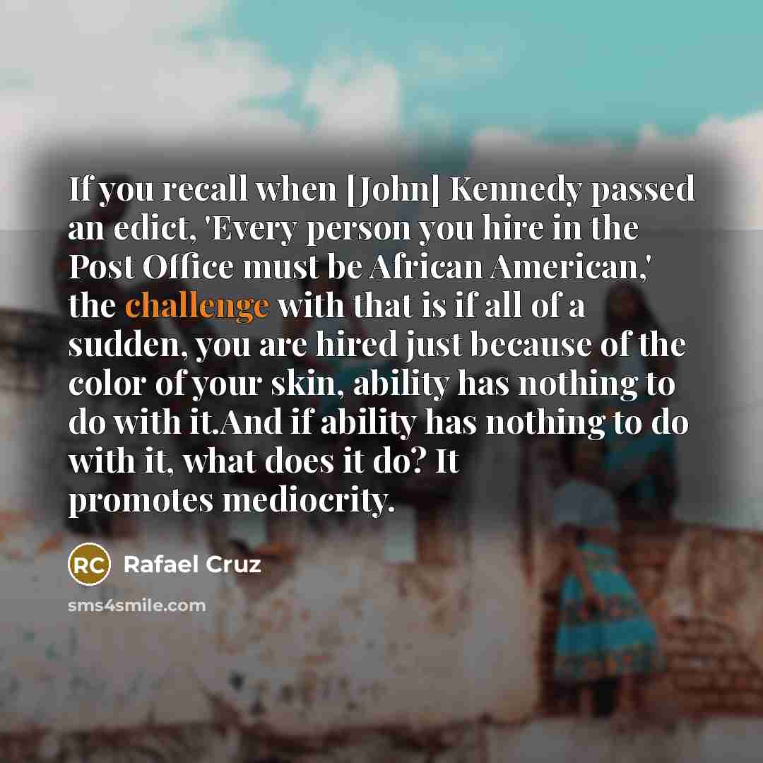 “If you recall when [John] Kennedy passed an edict, 'Every…” quote by Rafael Cruz