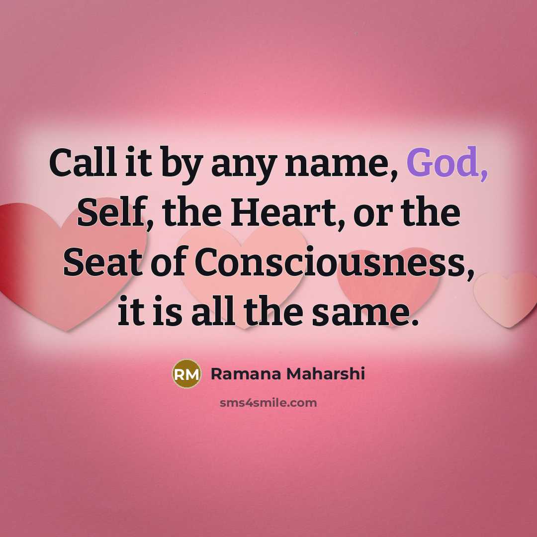 “Call it by any name, God, Self, the Heart, or…” quote by Ramana Maharshi