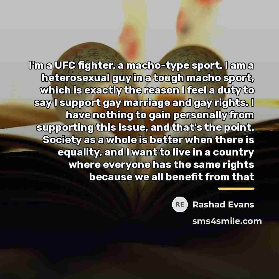 “I'm a UFC fighter, a macho-type sport. I am a…” quote by Rashad Evans