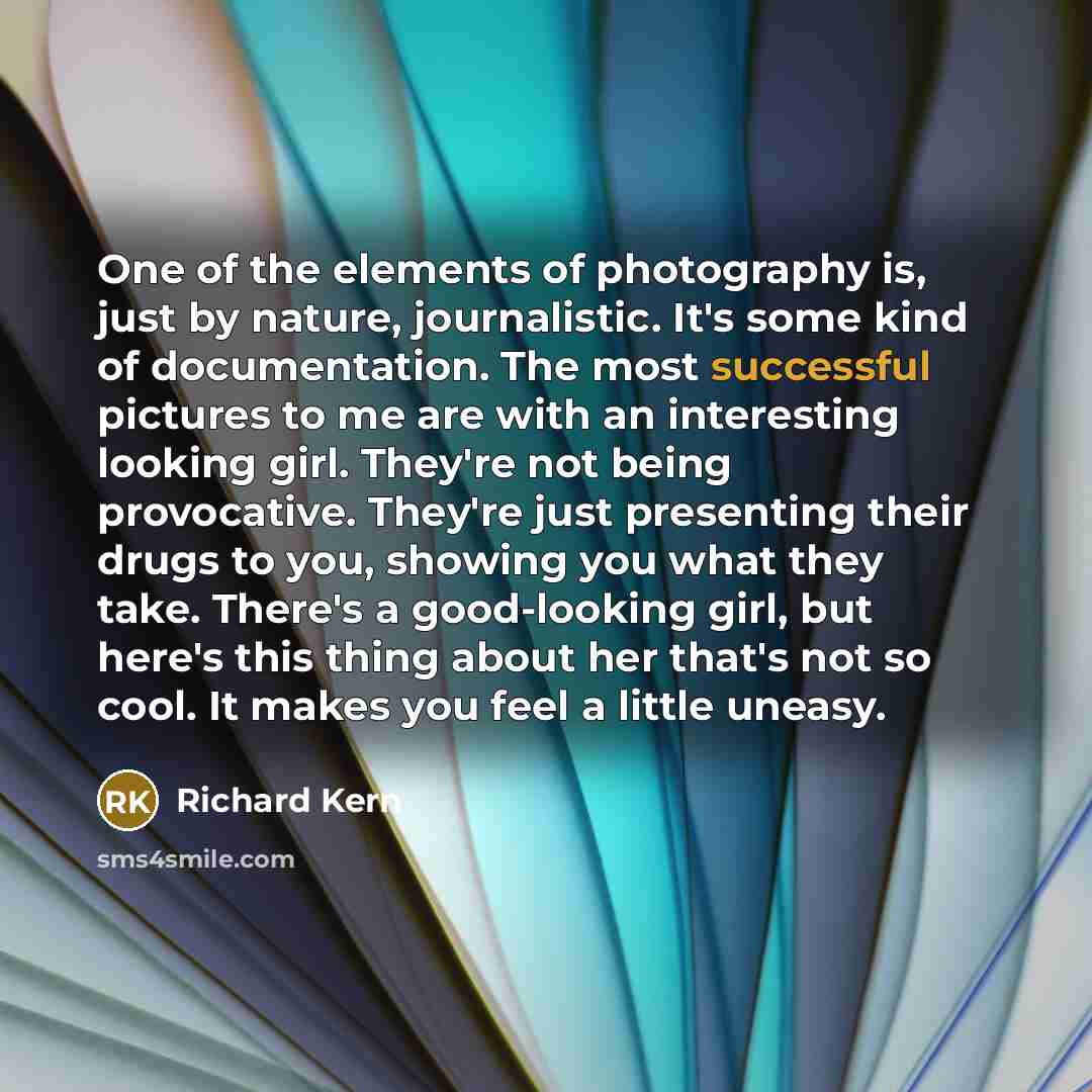 “One of the elements of photography is, just by nature,…” quote by Richard Kern