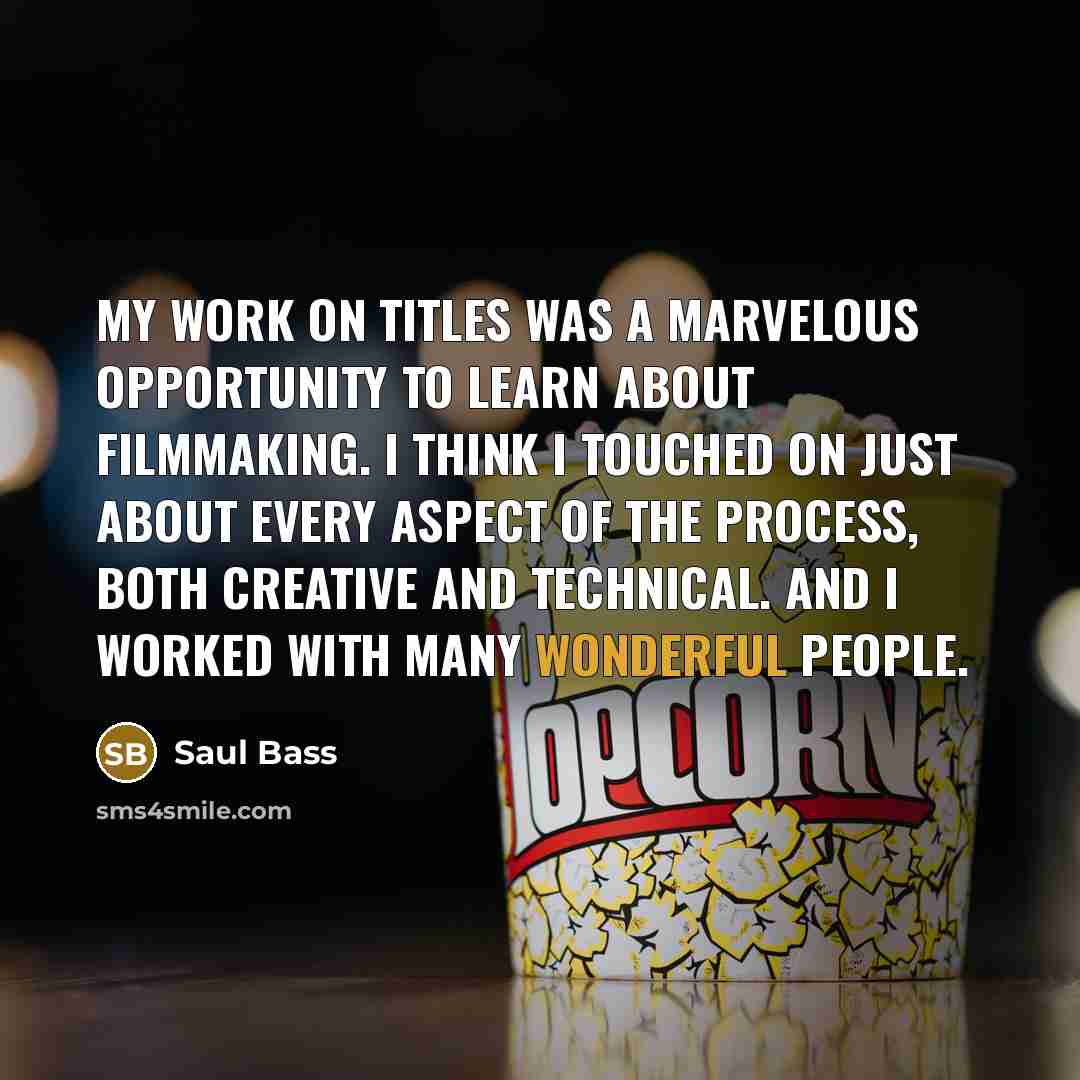 “My work on titles was a marvelous opportunity to learn…” quote by Saul Bass