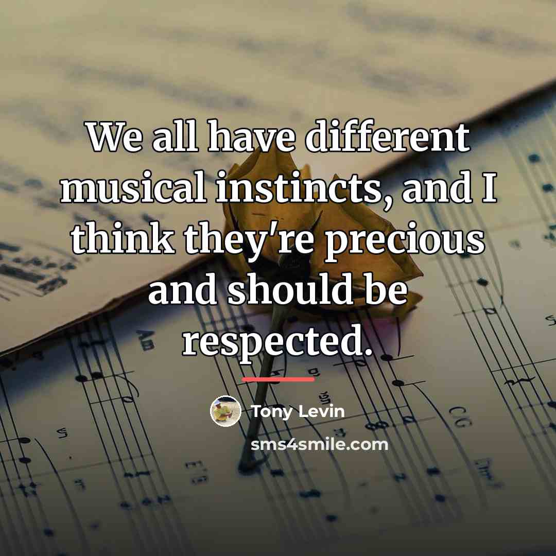 “We all have different musical instincts, and I think they're…” quote by Tony Levin