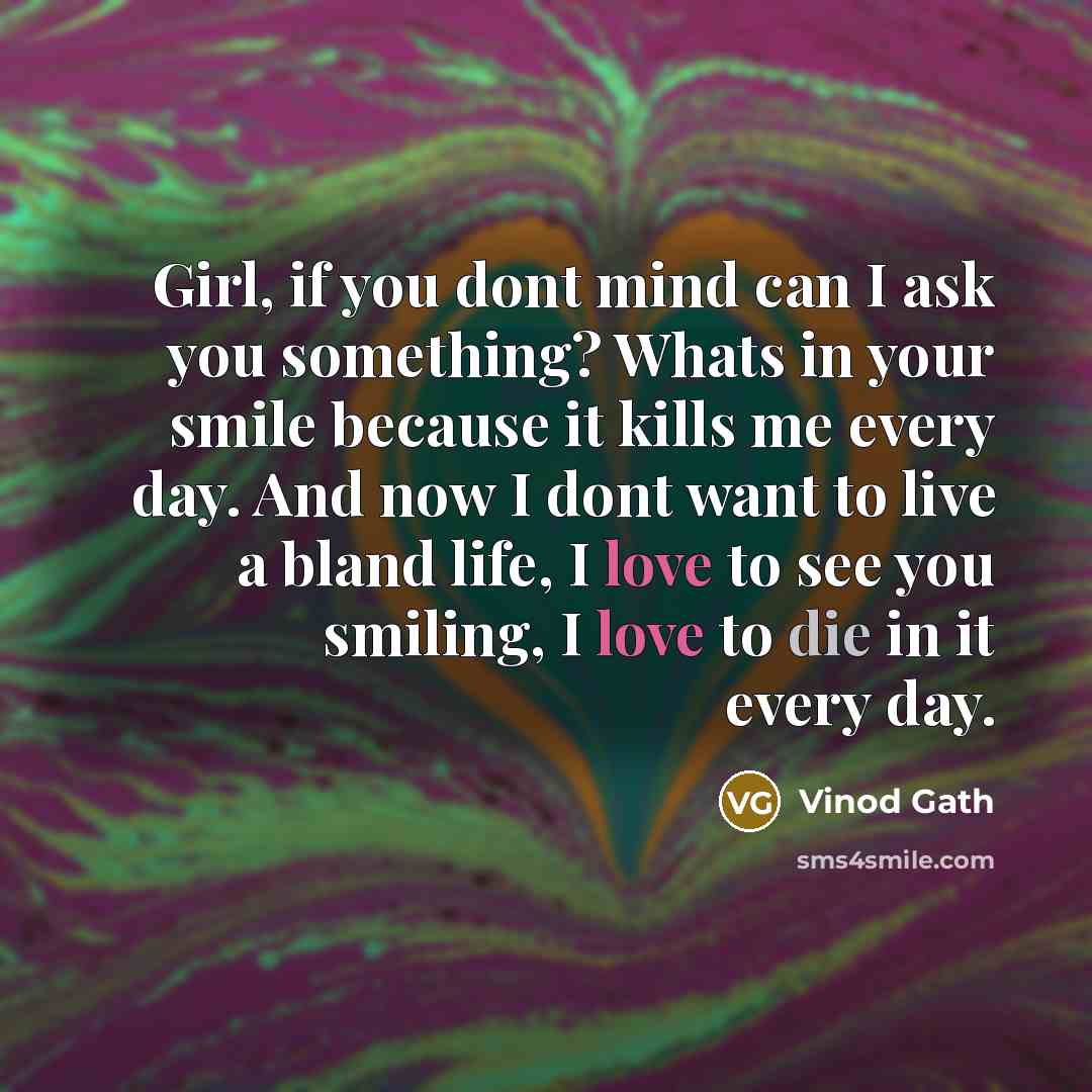“Girl, if you dont mind can I ask you something?…” quote by Vinod Gath