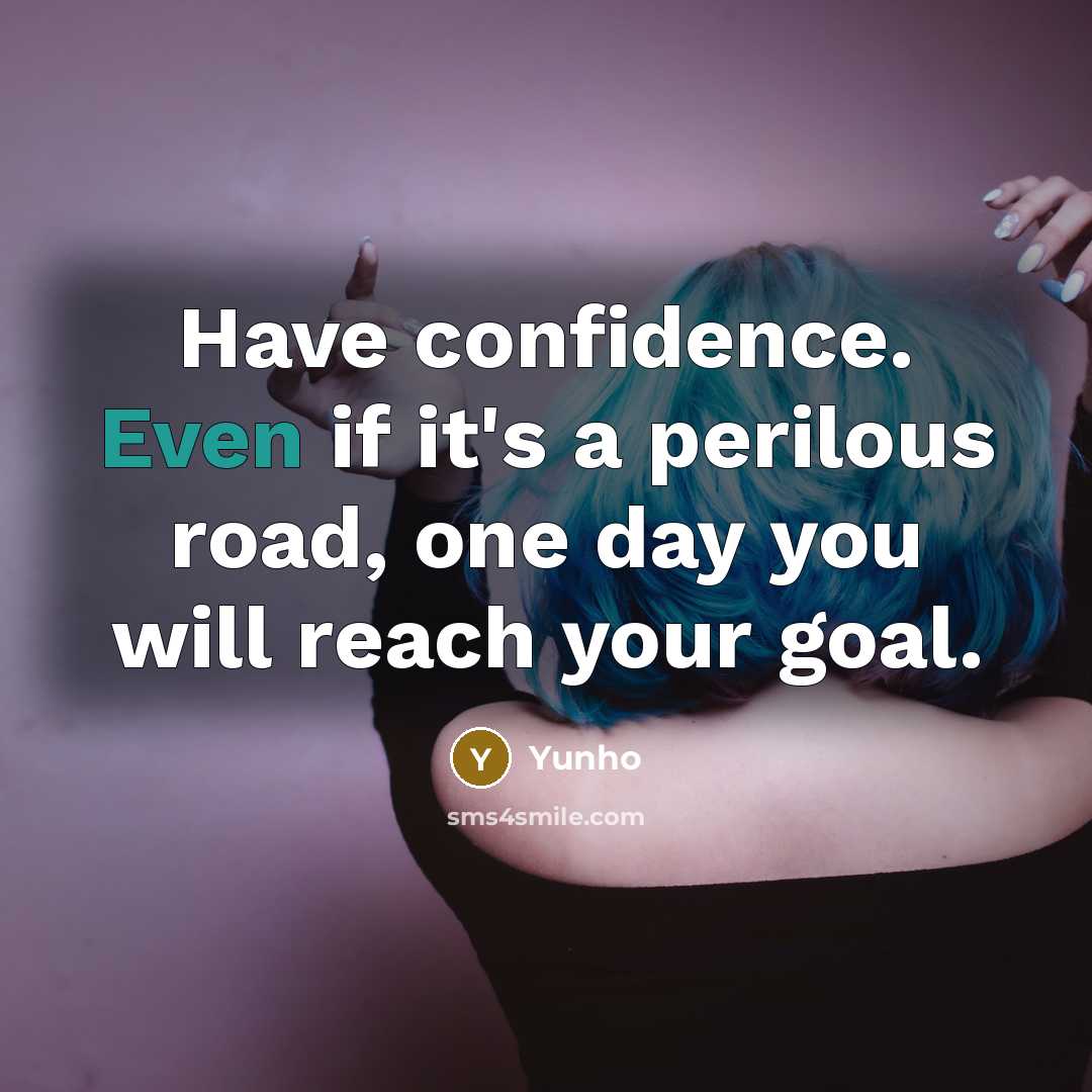 “Have confidence. Even if it's a perilous road, one day…” quote by Yunho