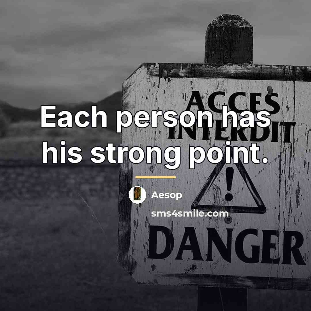 “Each person has his strong point.…” quote by Aesop