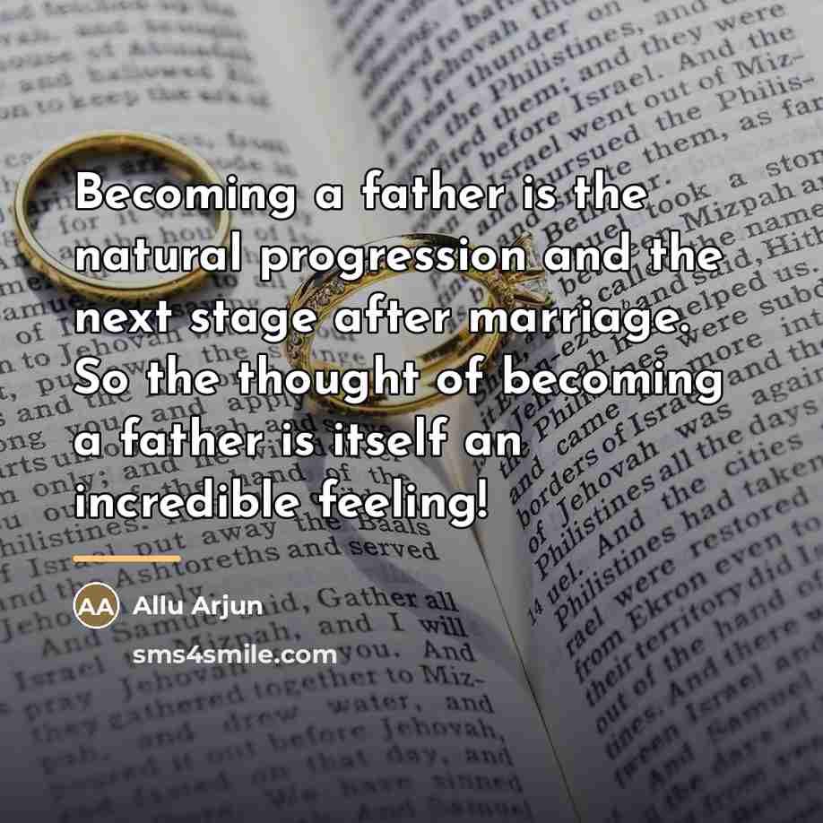 “Becoming a father is the natural progression and the next…” quote by Allu Arjun
