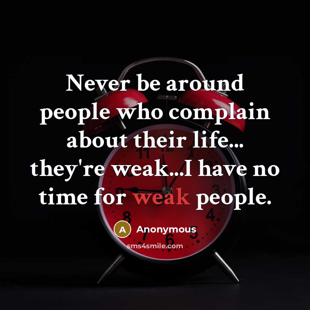“Never be around people who complain about their life... they're…” quote by Anonymous