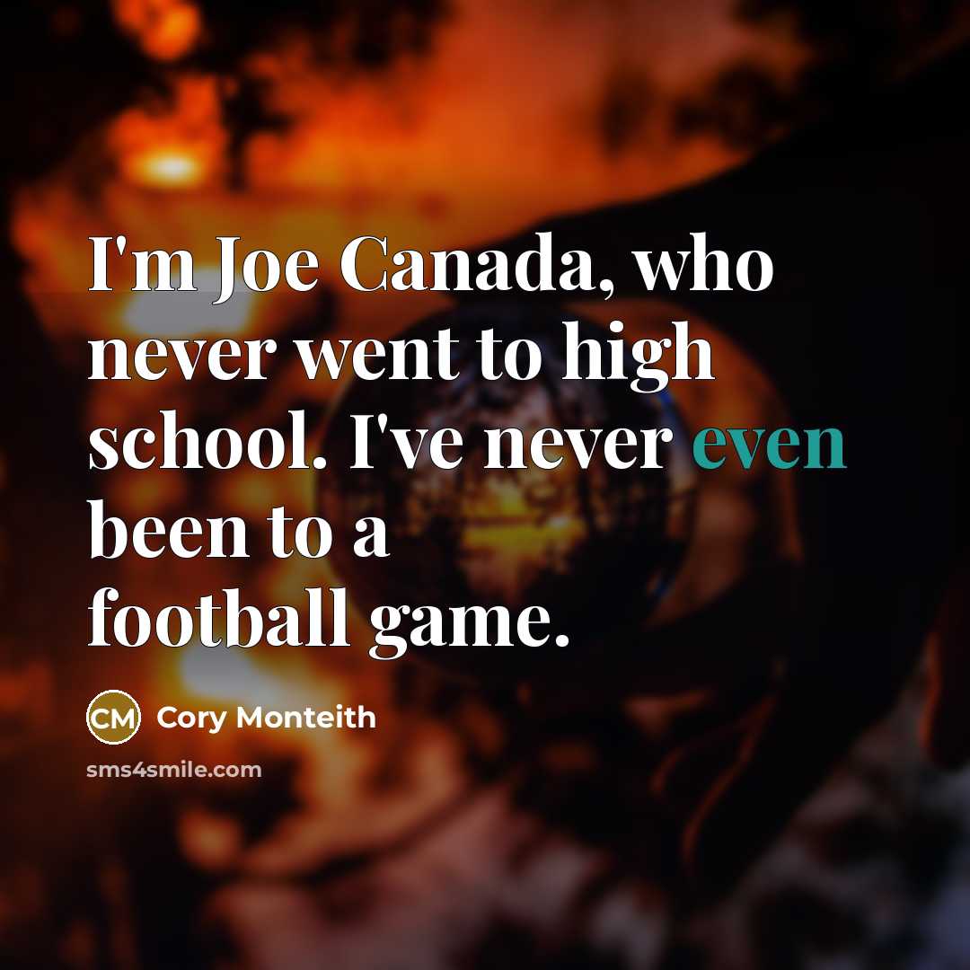 “I'm Joe Canada, who never went to high school. I've…” quote by Cory Monteith