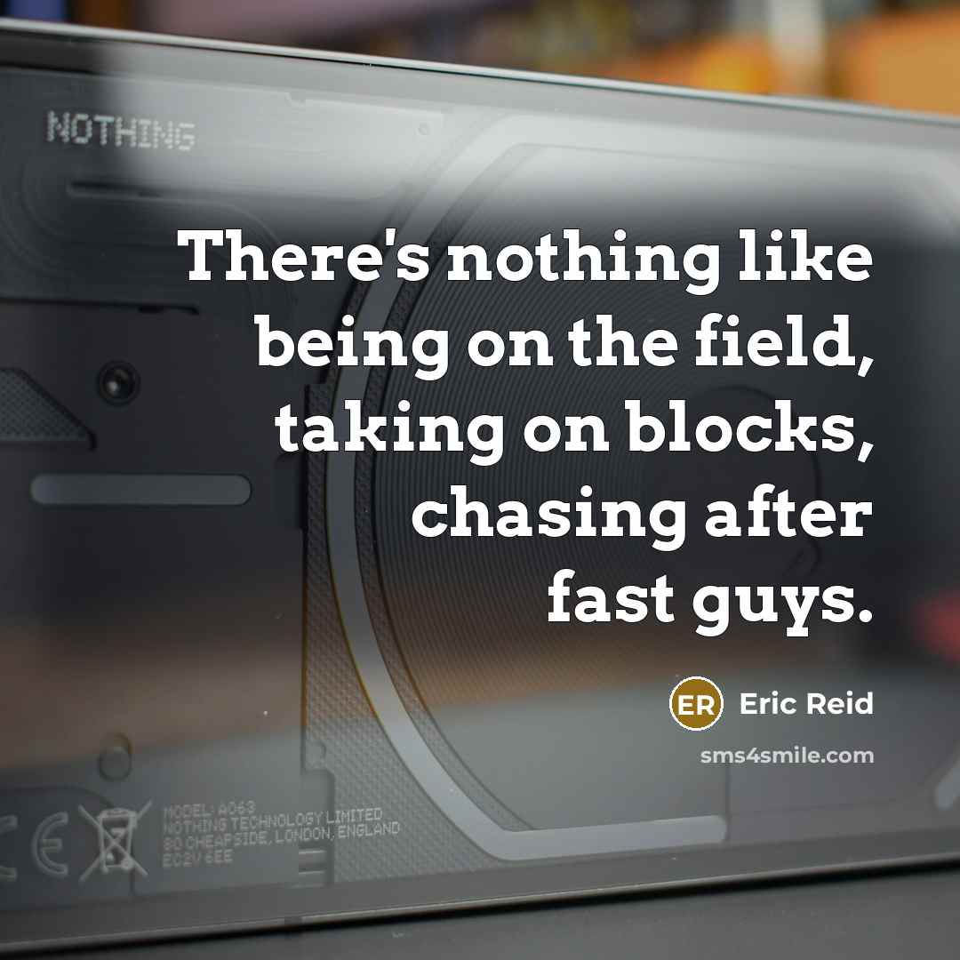 “There's nothing like being on the field, taking on blocks,…” quote by Eric Reid