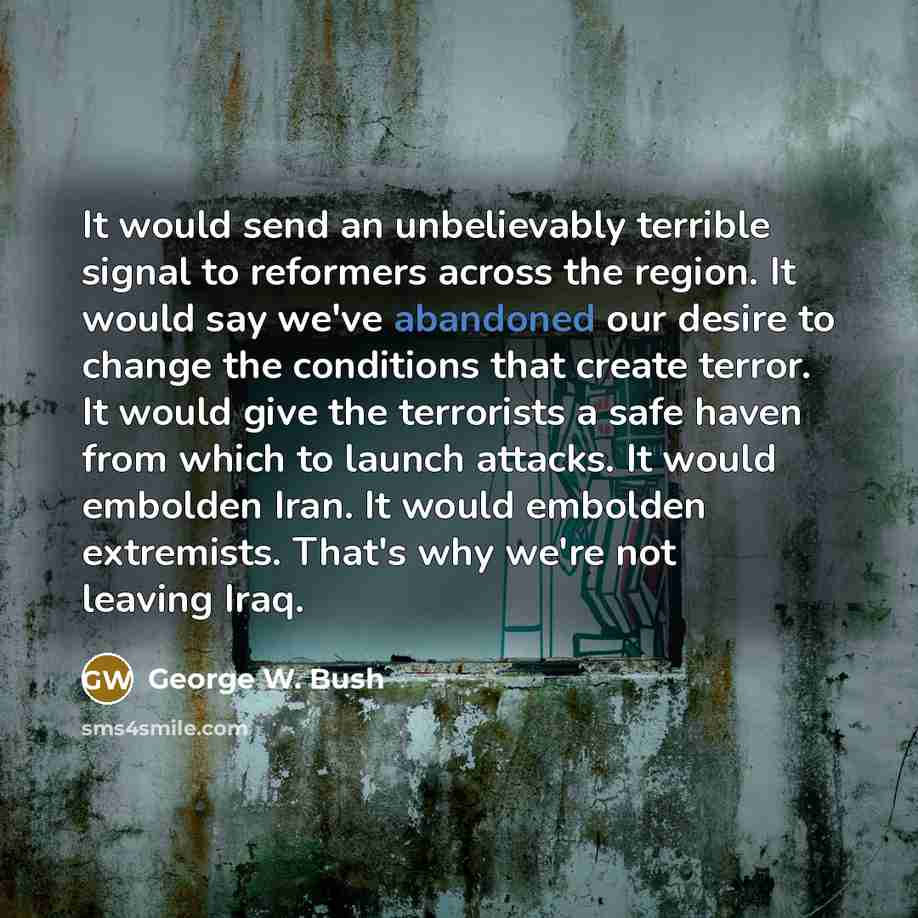“It would send an unbelievably terrible signal to reformers across…” quote by George W. Bush