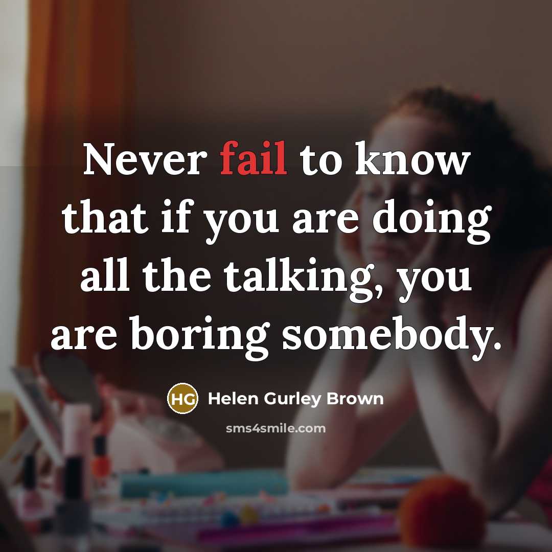 “Never fail to know that if you are doing all…” quote by Helen Gurley Brown