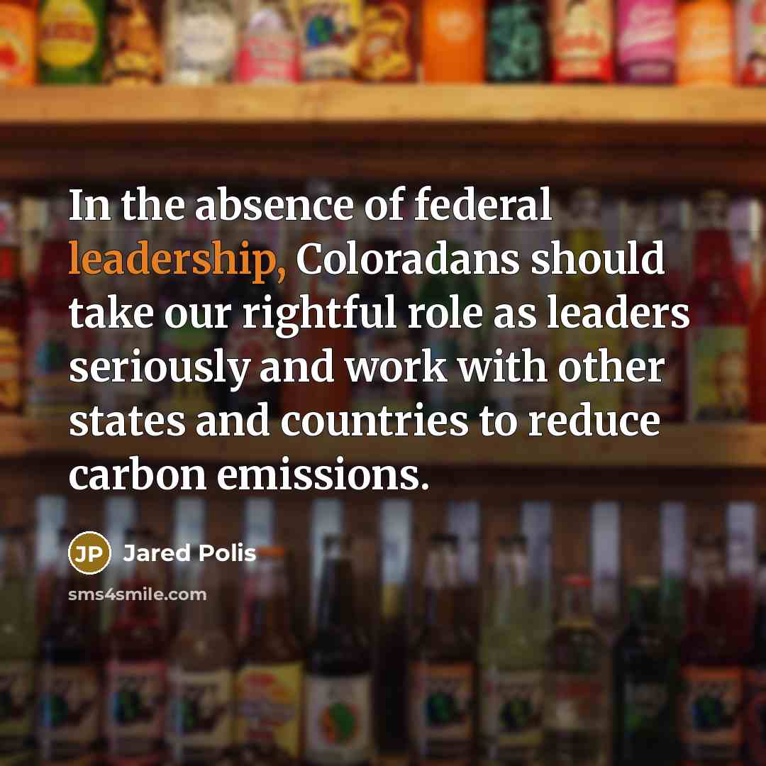 “In the absence of federal leadership, Coloradans should take our…” quote by Jared Polis