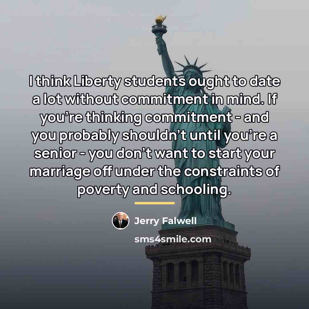 “I think Liberty students ought to date a lot without…” quote by Jerry Falwell