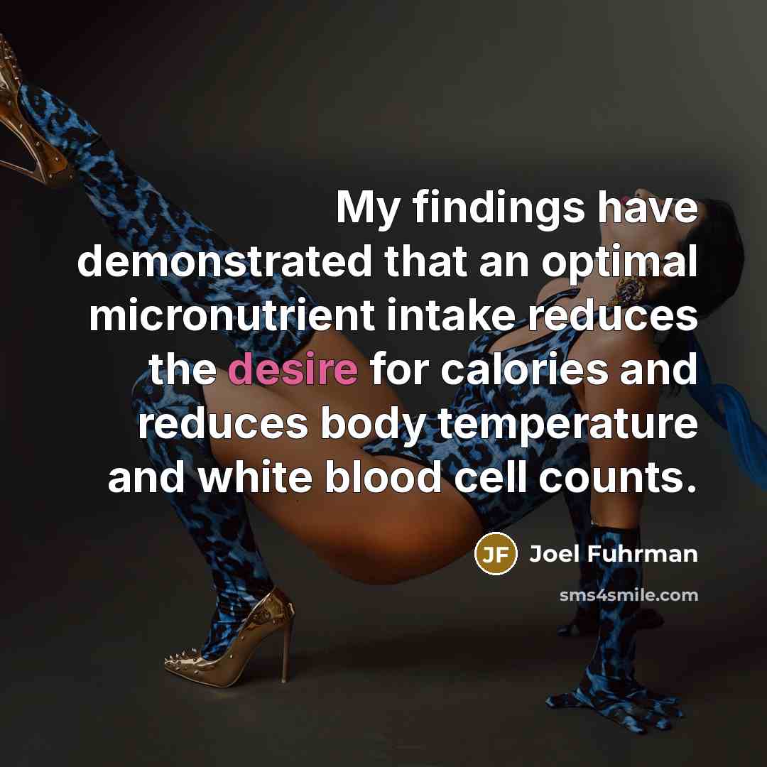 “My findings have demonstrated that an optimal micronutrient intake reduces…” quote by Joel Fuhrman