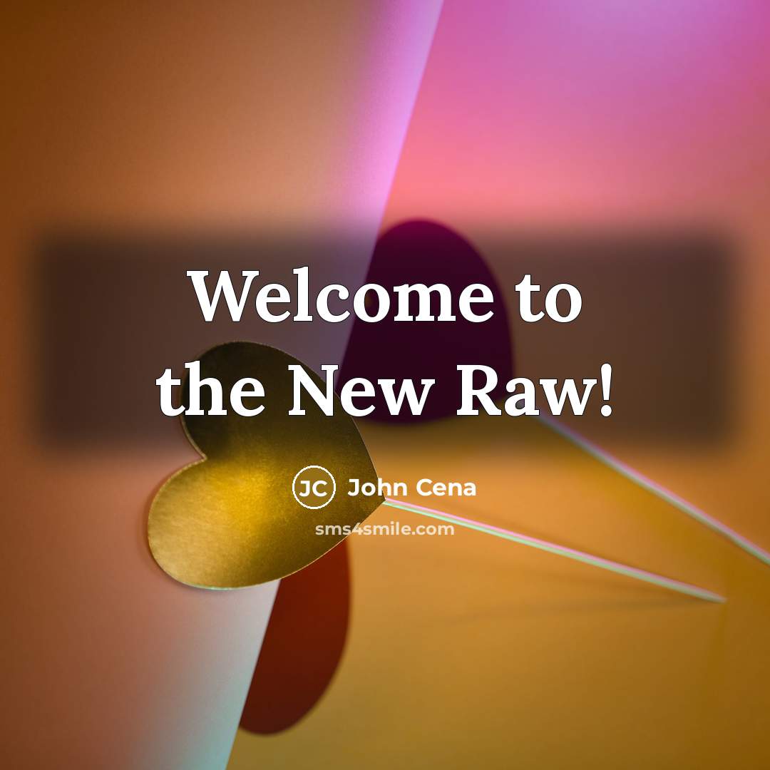 “Welcome to the New Raw!…” quote by John Cena