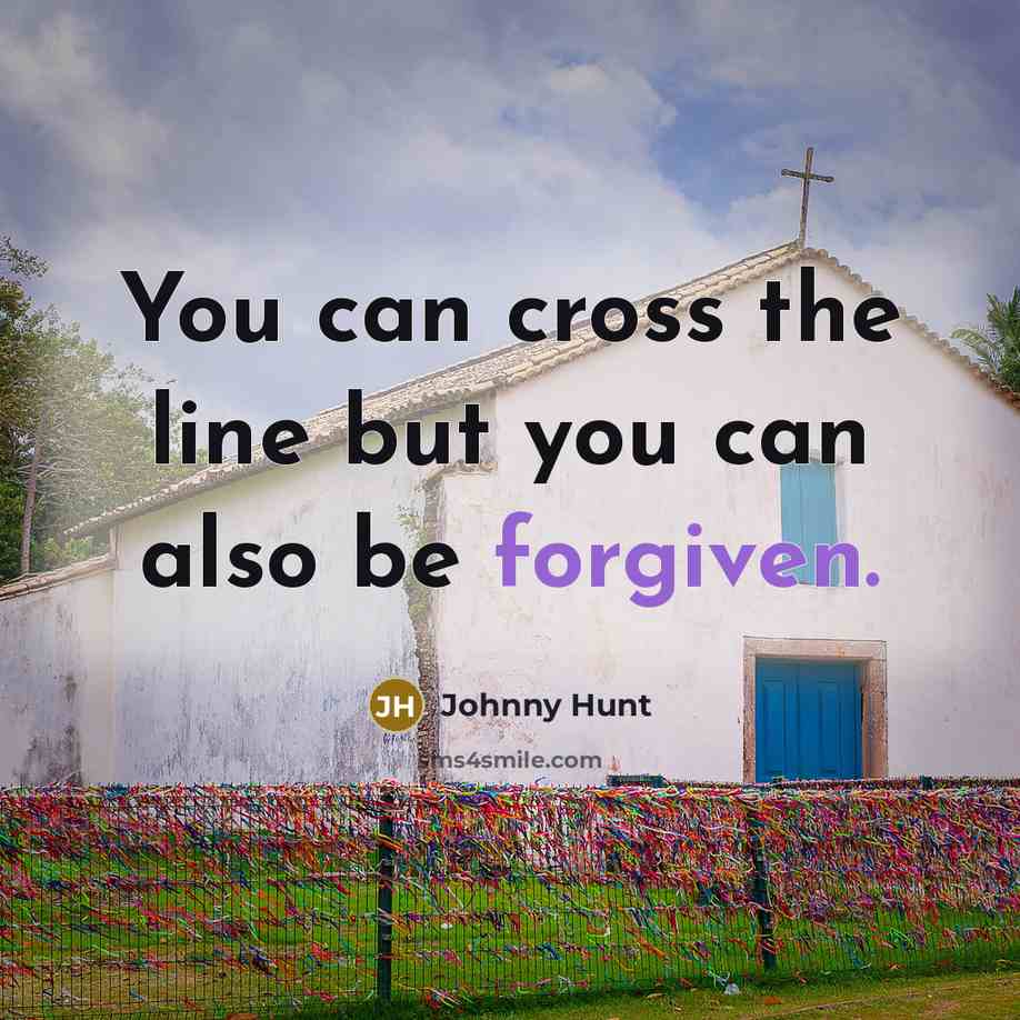 “You can cross the line but you can also be…” quote by Johnny Hunt