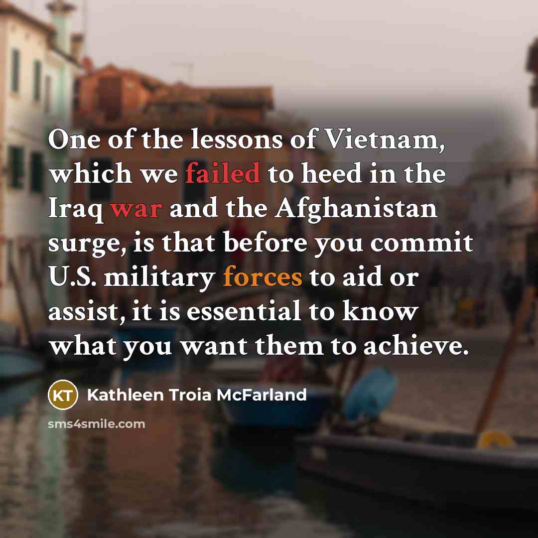 “One of the lessons of Vietnam, which we failed to…” quote by Kathleen Troia McFarland