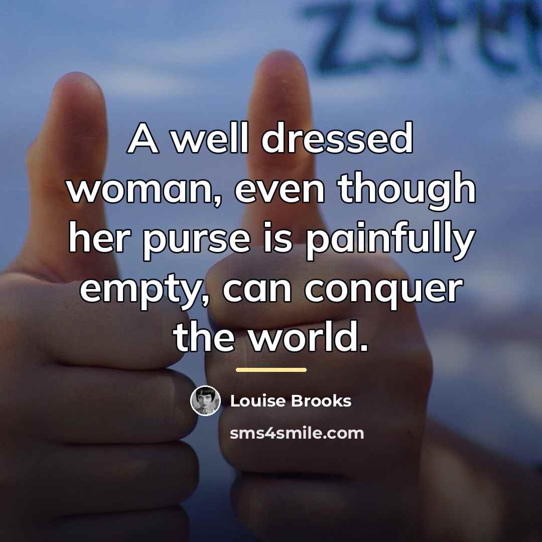 “A well dressed woman, even though her purse is painfully…” quote by Louise Brooks