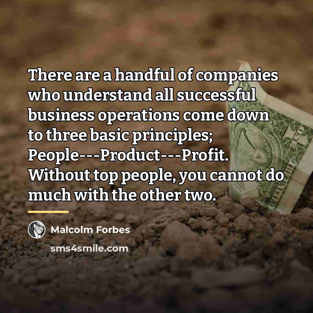 “There are a handful of companies who understand all successful…” quote by Malcolm Forbes