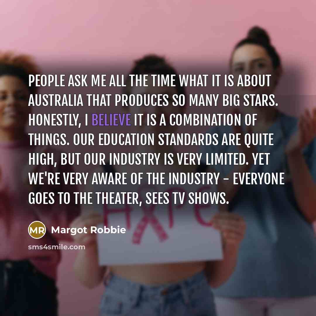 “People ask me all the time what it is about…” quote by Margot Robbie