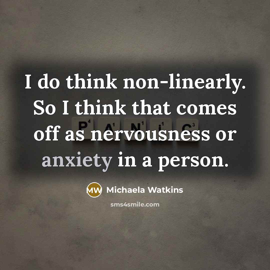 “I do think non-linearly. So I think that comes off…” quote by Michaela Watkins