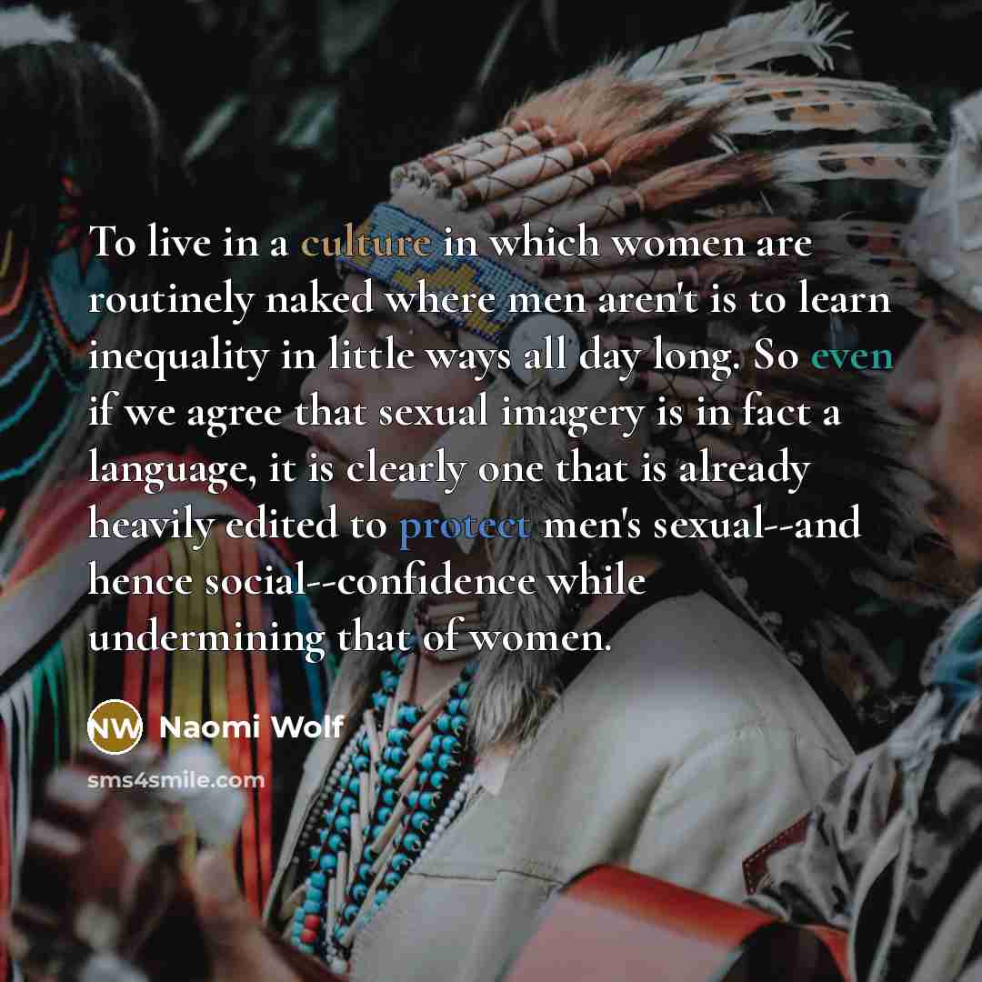 “To live in a culture in which women are routinely…” quote by Naomi Wolf