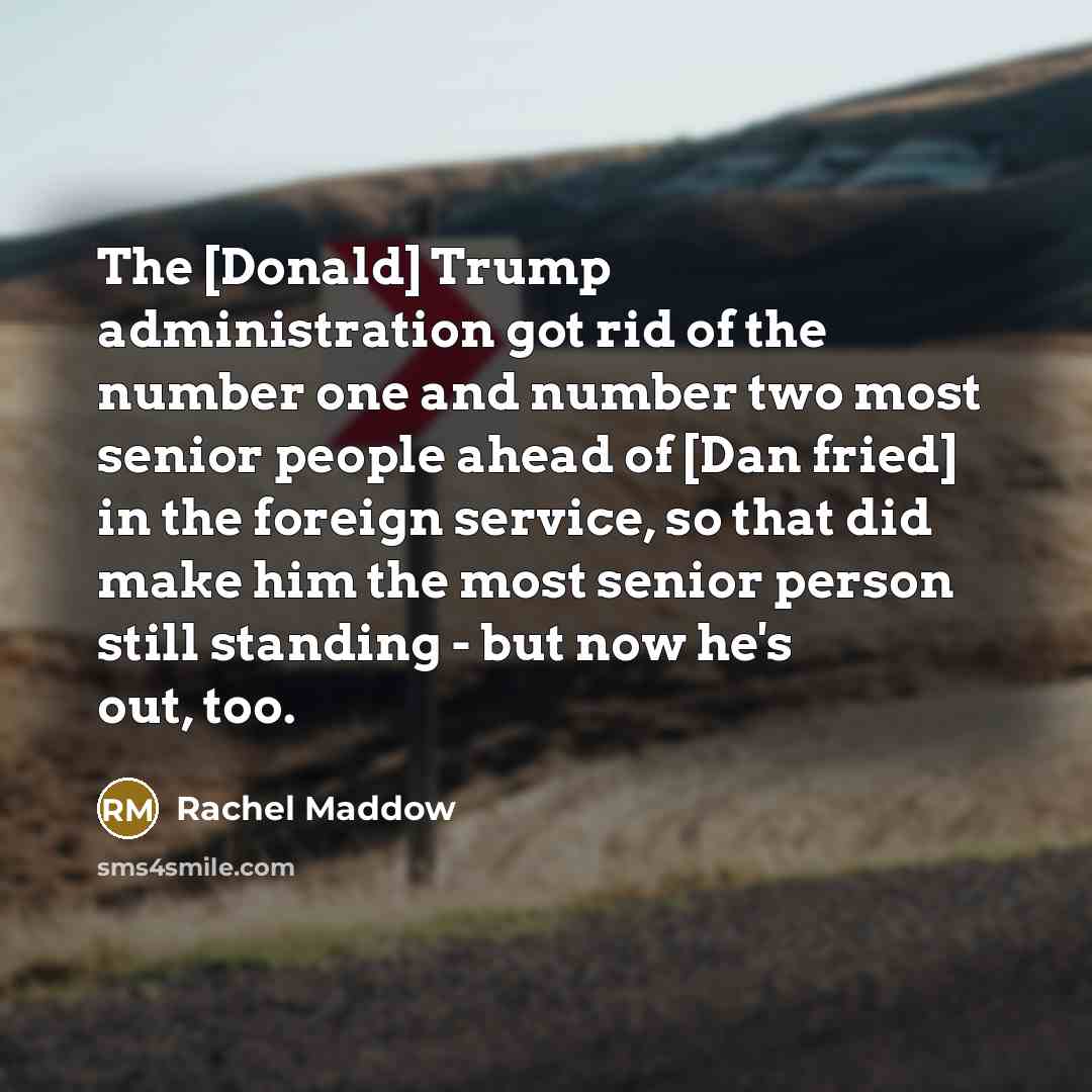 “The [Donald] Trump administration got rid of the number one…” quote by Rachel Maddow