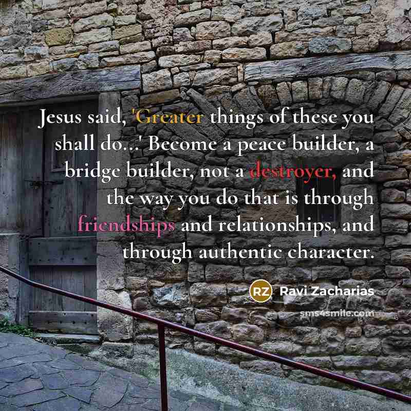 “Jesus said, 'Greater things of these you shall do...' Become…” quote by Ravi Zacharias