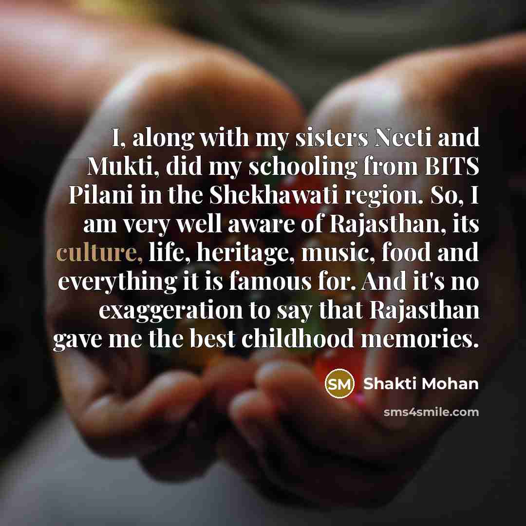 “I, along with my sisters Neeti and Mukti, did my…” quote by Shakti Mohan