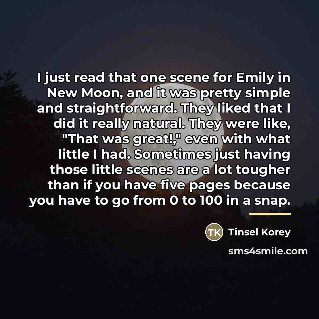 “I just read that one scene for Emily in New…” quote by Tinsel Korey