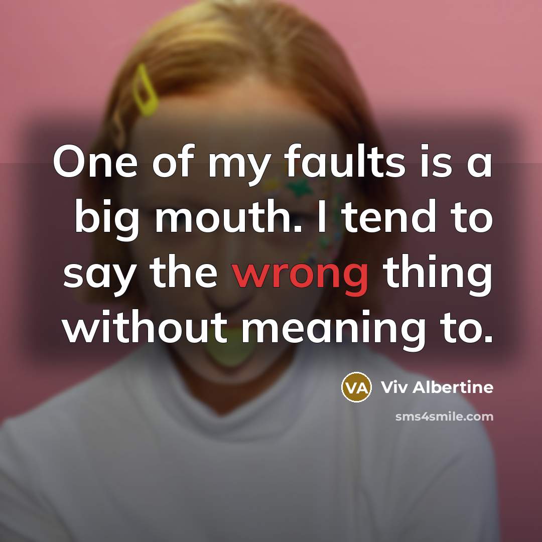 “One of my faults is a big mouth. I tend…” quote by Viv Albertine