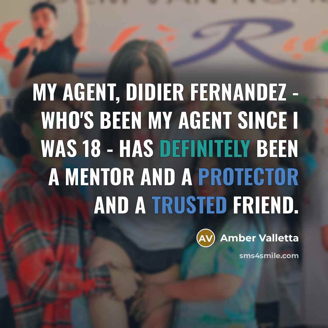 “My agent, Didier Fernandez - who's been my agent since…” quote by Amber Valletta
