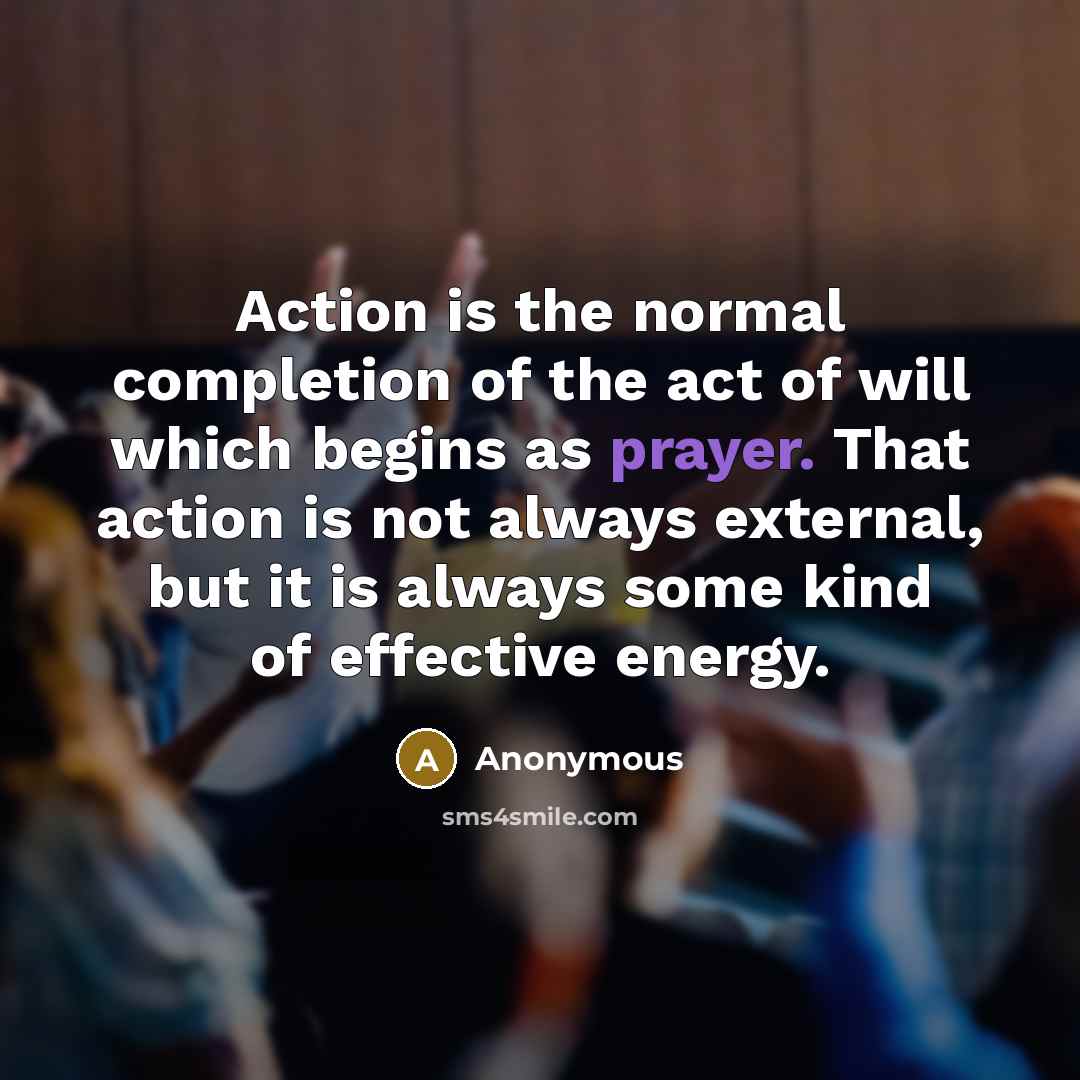 “Action is the normal completion of the act of will…” quote by Anonymous