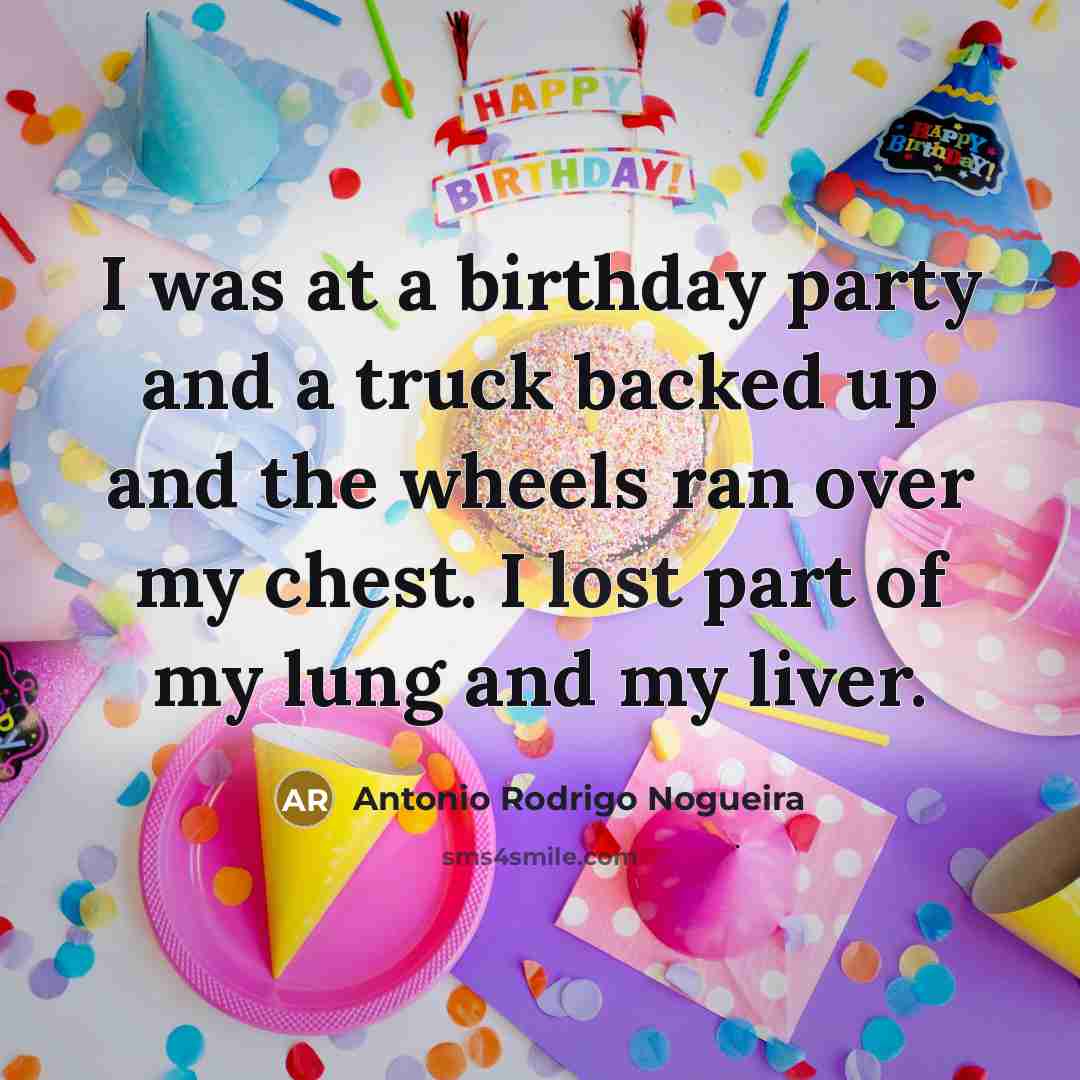 “I was at a birthday party and a truck backed…” quote by Antonio Rodrigo Nogueira