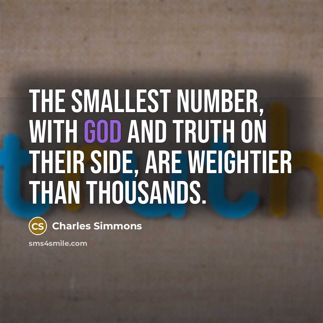 “The smallest number, with God and truth on their side,…” quote by Charles Simmons