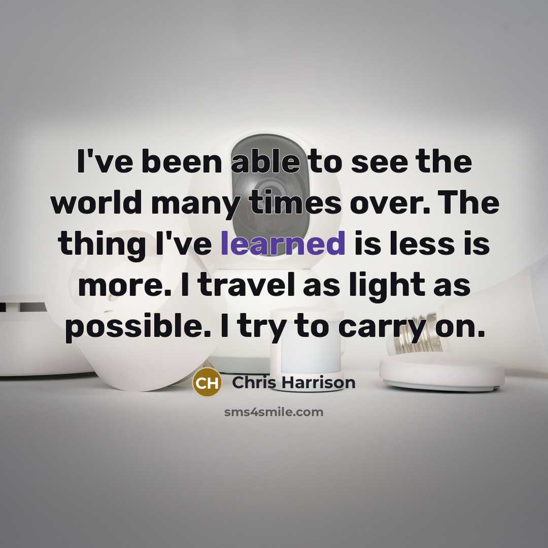 “I've been able to see the world many times over.…” quote by Chris Harrison