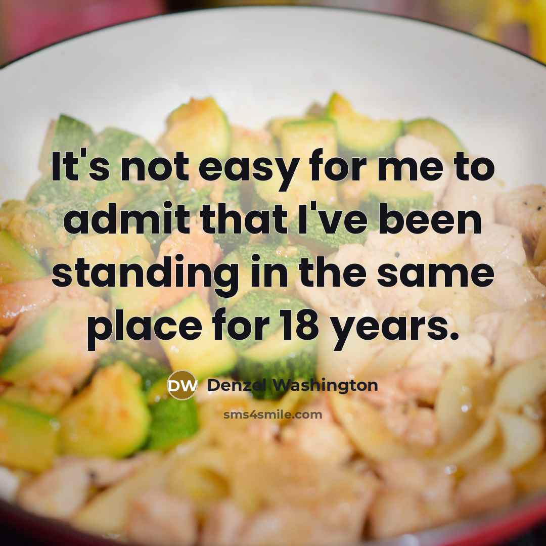 “It's not easy for me to admit that I've been…” quote by Denzel Washington