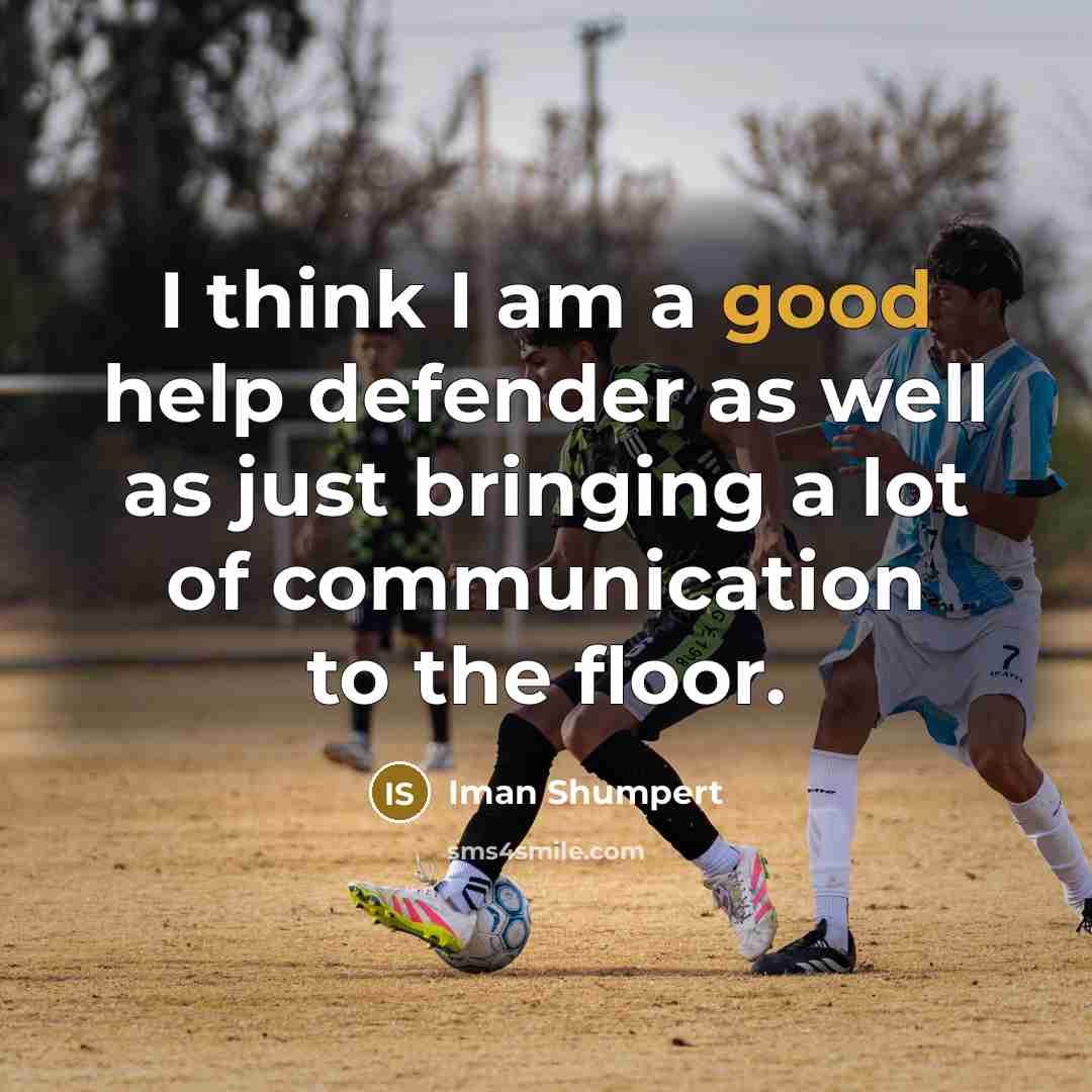 “I think I am a good help defender as well…” quote by Iman Shumpert