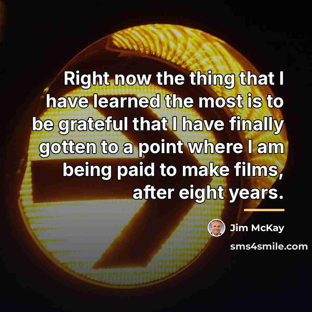 “Right now the thing that I have learned the most…” quote by Jim McKay