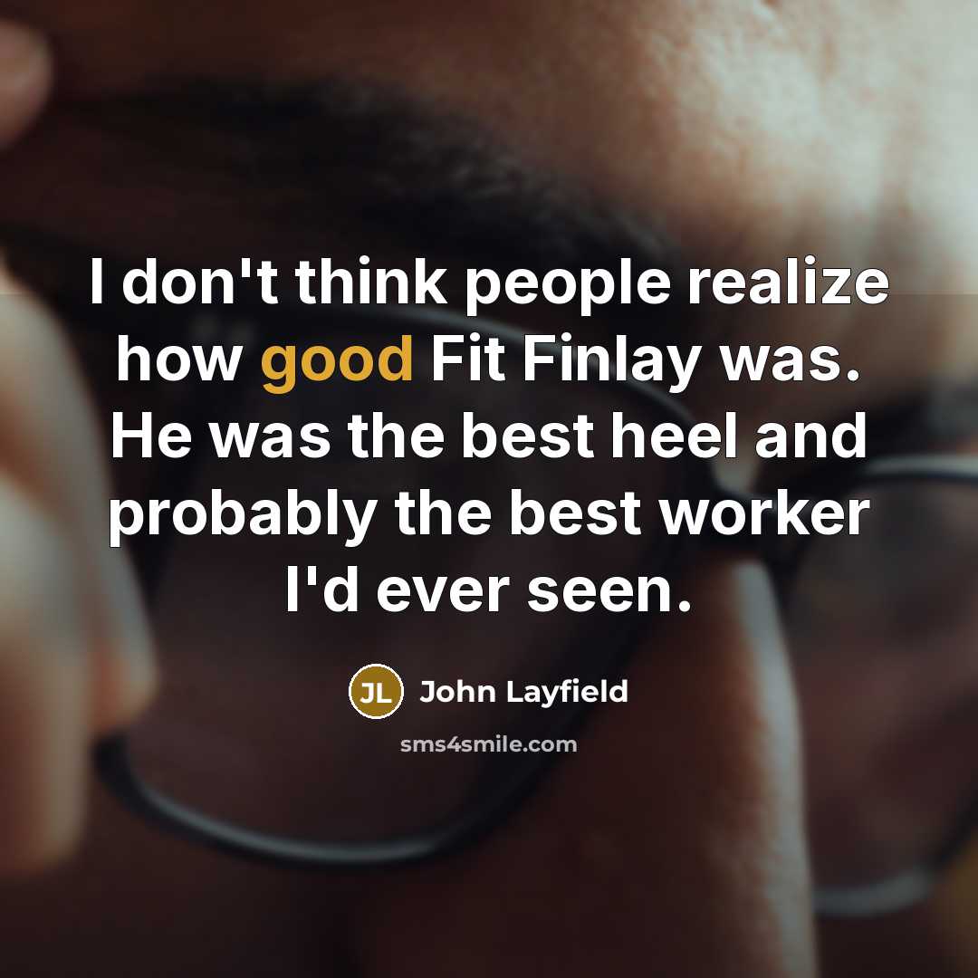 “I don't think people realize how good Fit Finlay was.…” quote by John Layfield