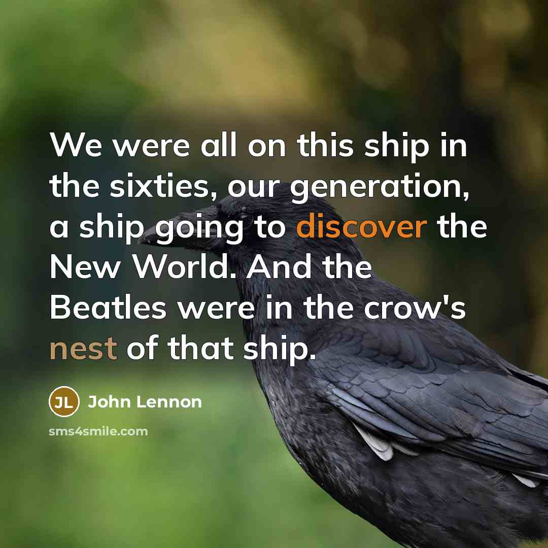“We were all on this ship in the sixties, our…” quote by John Lennon