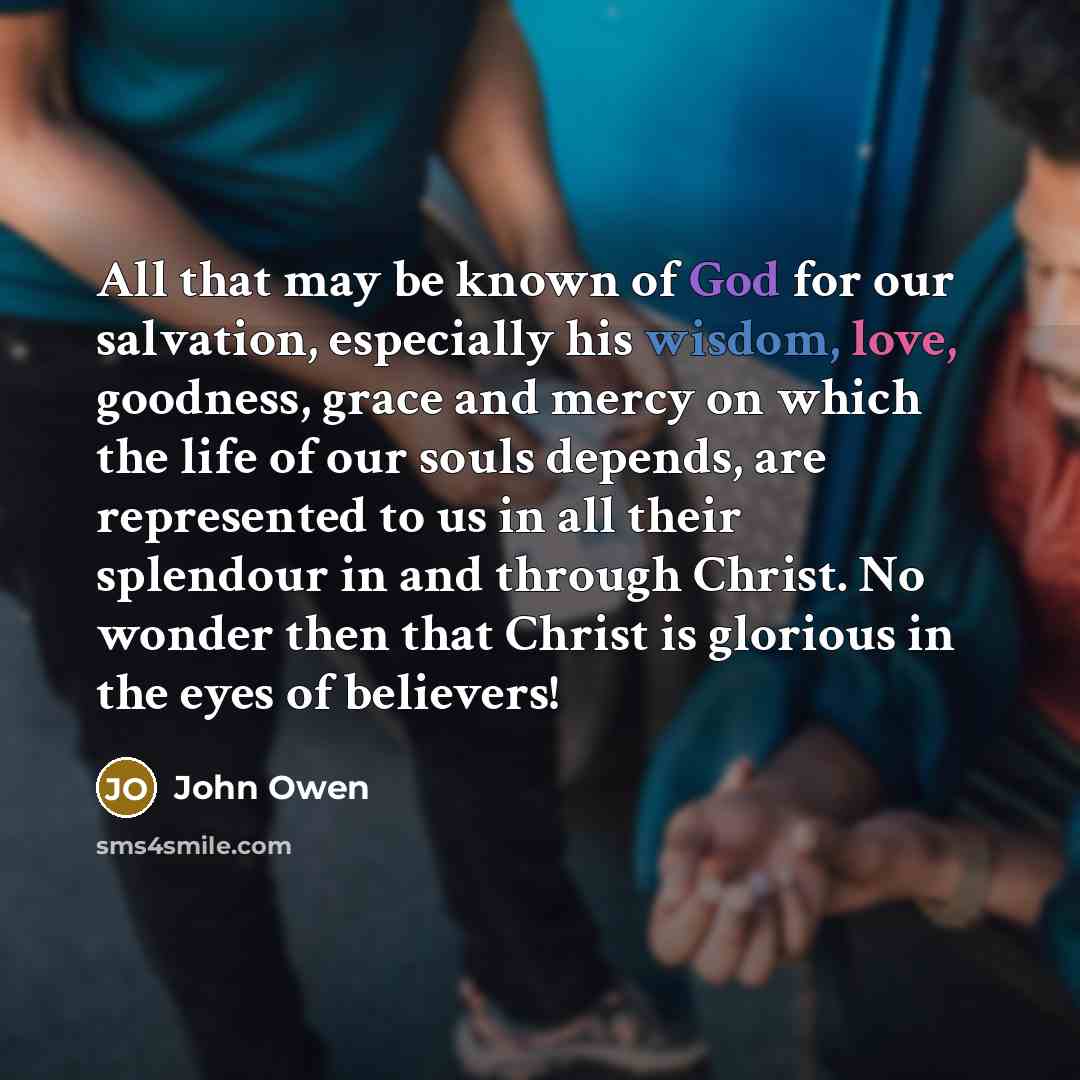 “All that may be known of God for our salvation,…” quote by John Owen