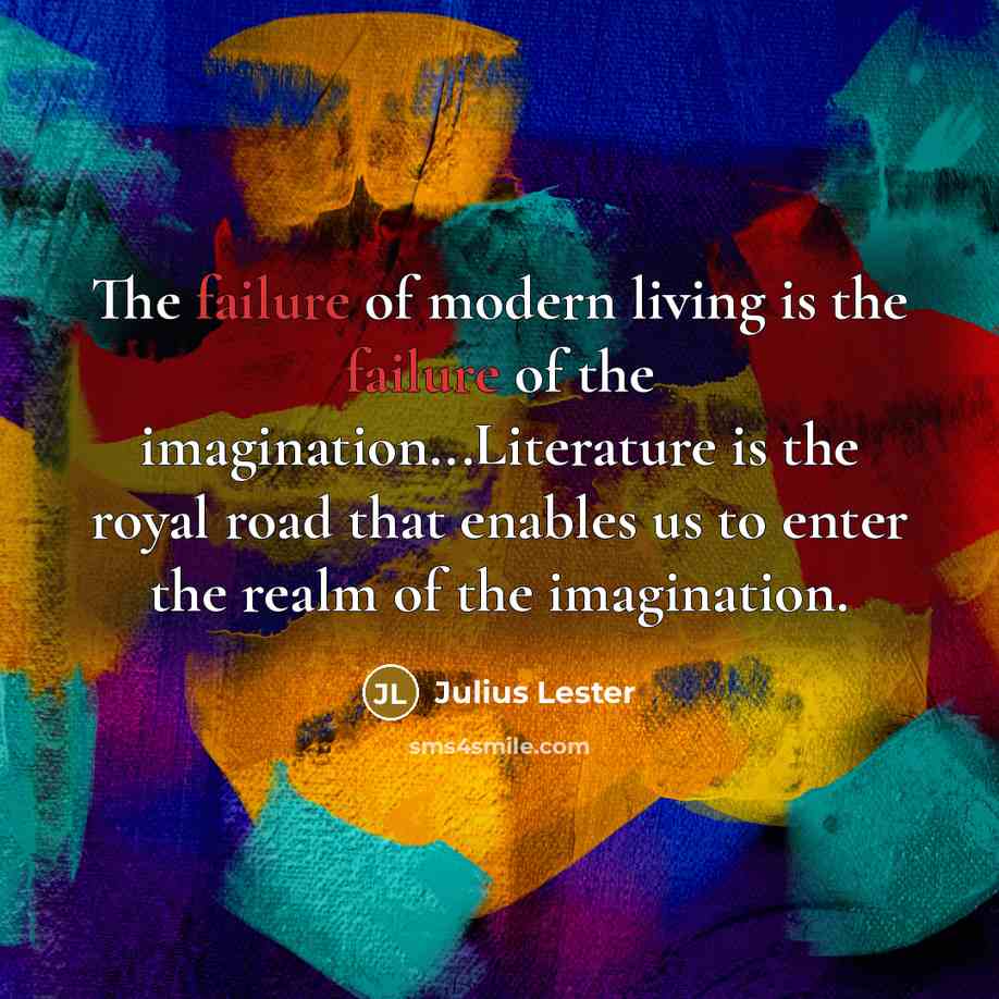 “The failure of modern living is the failure of the…” quote by Julius Lester