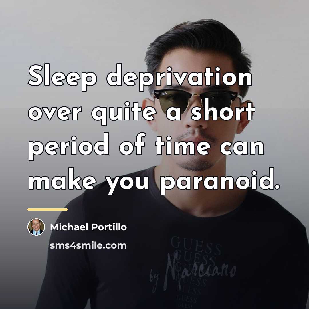 “Sleep deprivation over quite a short period of time can…” quote by Michael Portillo