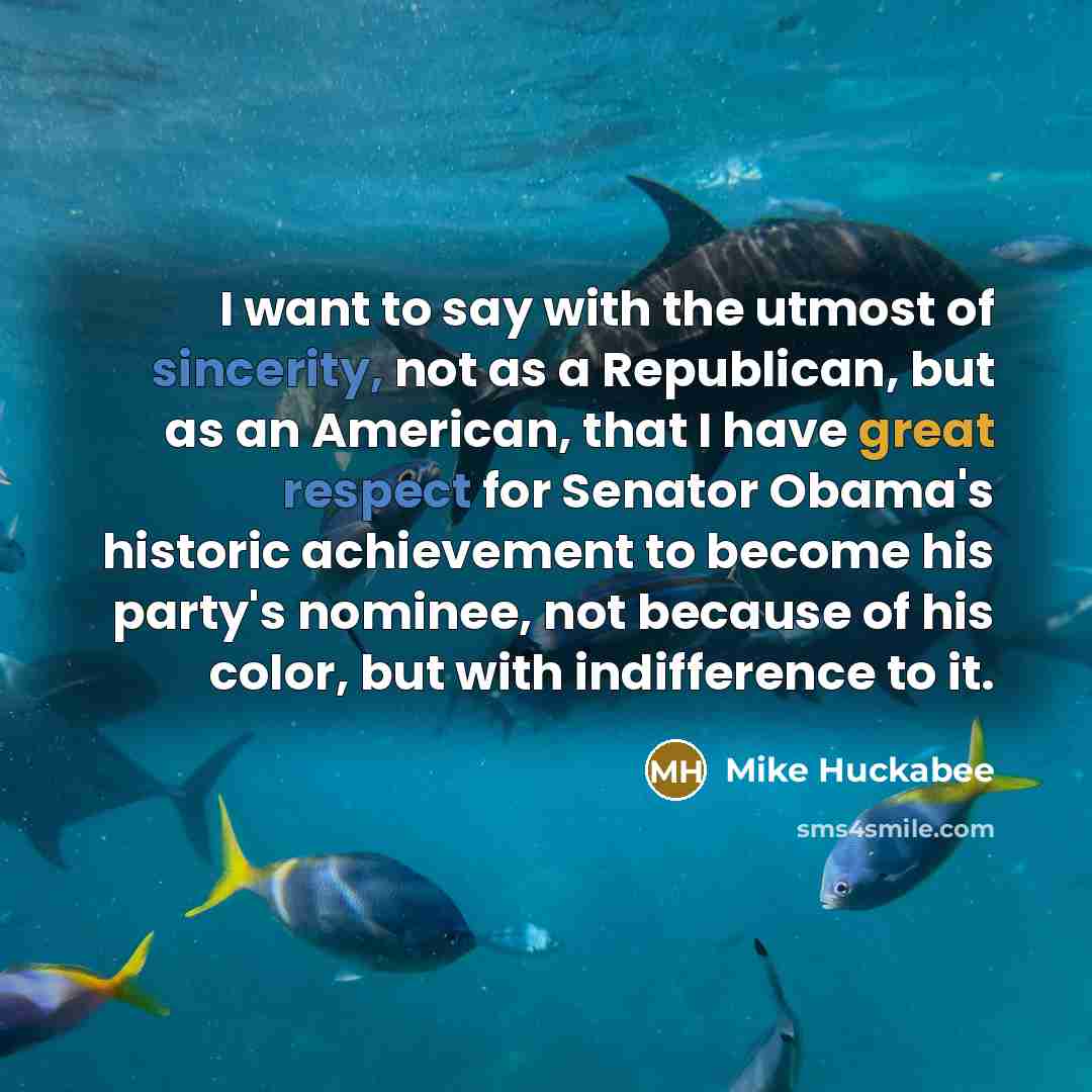 “I want to say with the utmost of sincerity, not…” quote by Mike Huckabee