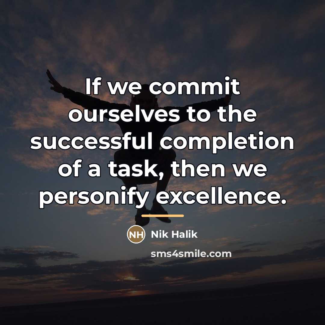 “If we commit ourselves to the successful completion of a…” quote by Nik Halik