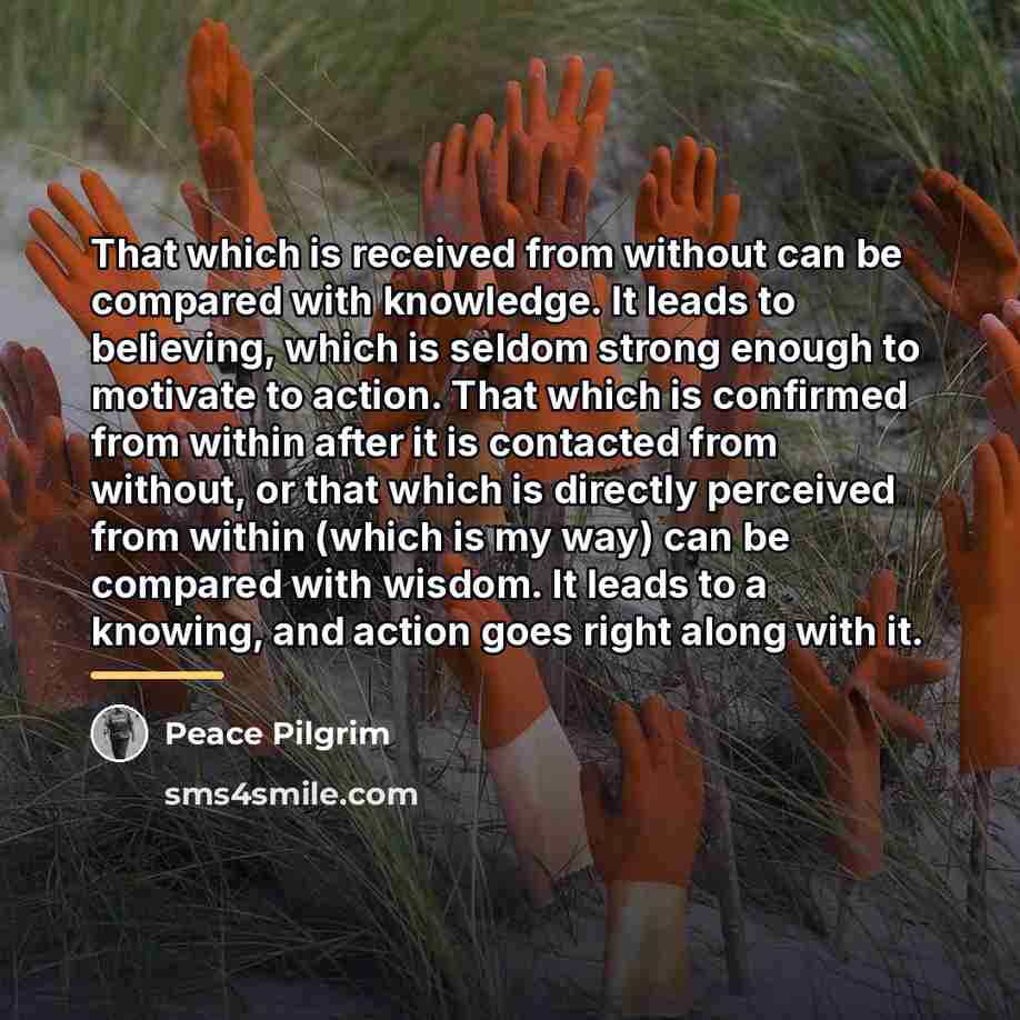 “That which is received from without can be compared with…” quote by Peace Pilgrim